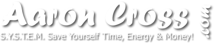 Aaron Cross Official Blog | Success Stories & Internet Marketing Tactics That Work For Everyone